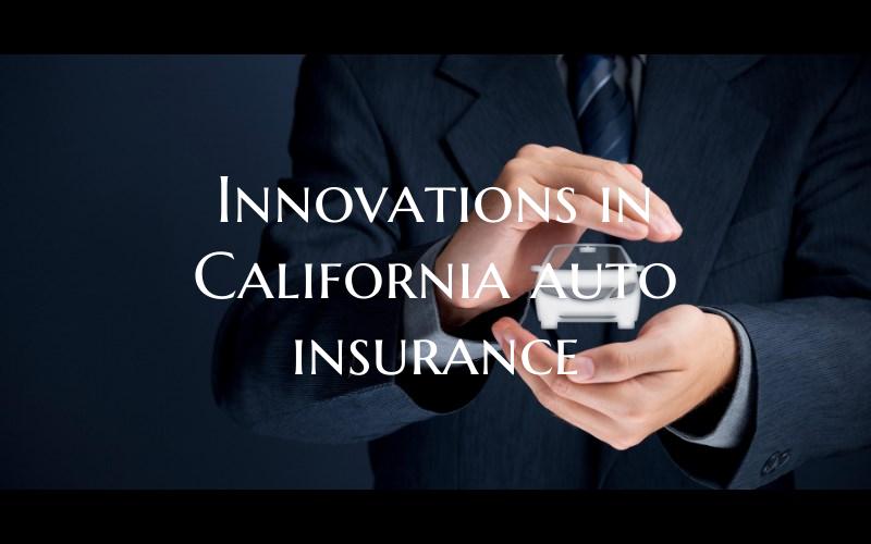 Innovations in California au...